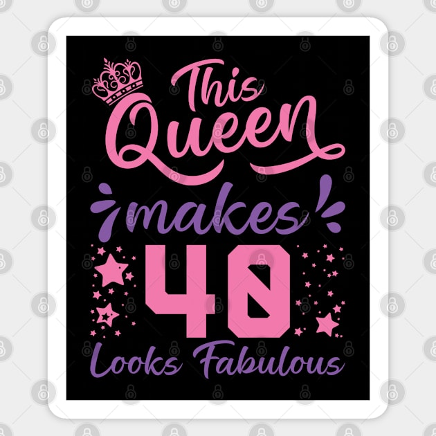 This Queen Makes 40 Look Fabulous 40th Birthday Sticker by Tom´s TeeStore